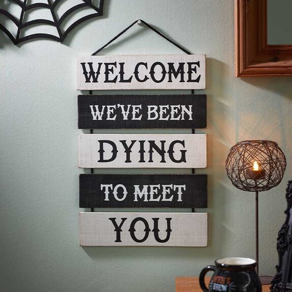 Dying-To-Meet-You Sign
